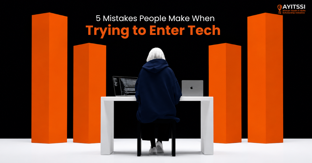 5 Mistakes People Make When Trying to Enter Tech